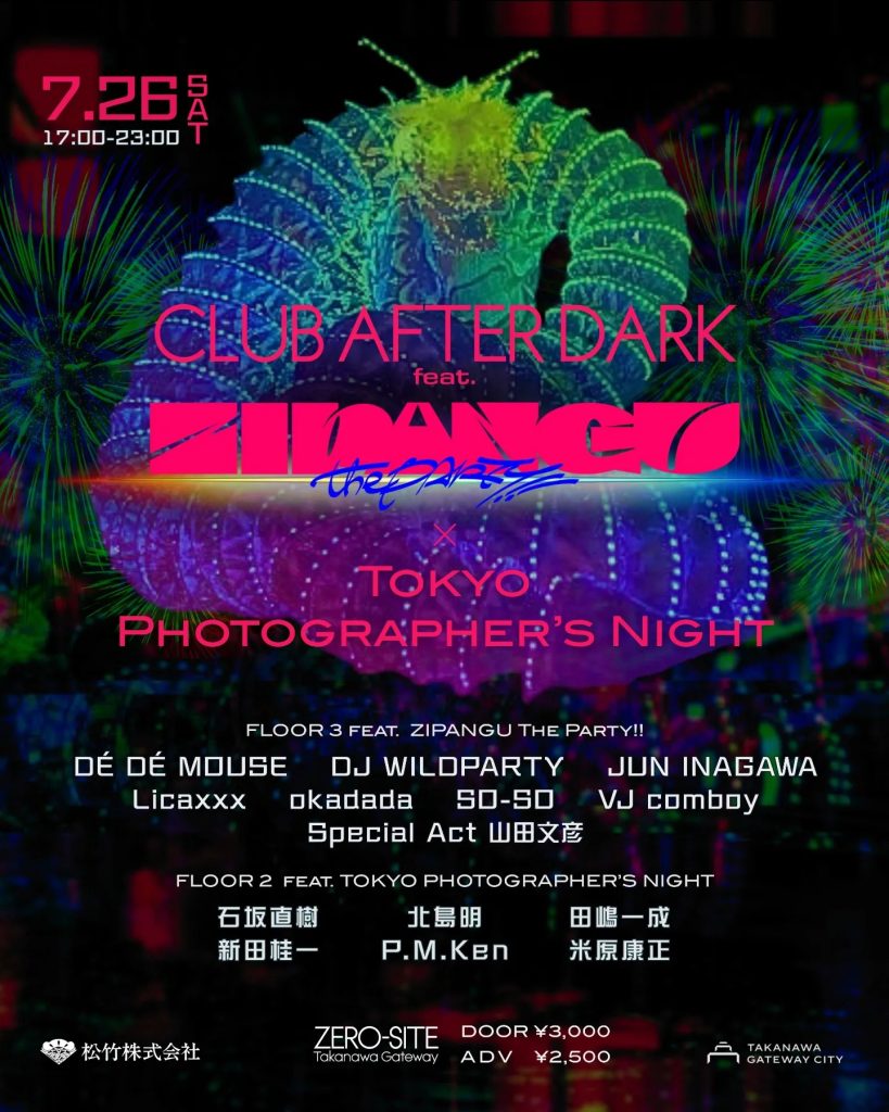CLUB AFTER DARK feat. ZIPANGU the Party!! / Tokyo Photographer's